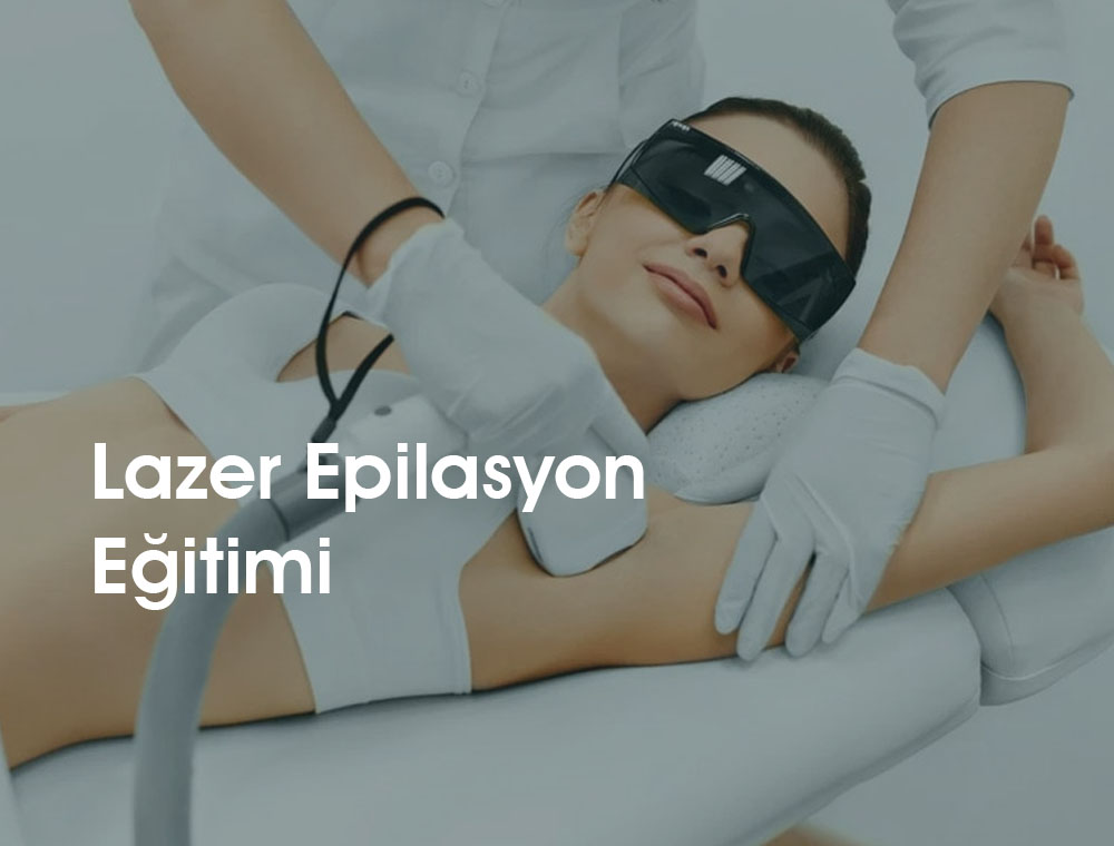 Lazer Epilasyon Eğitimi